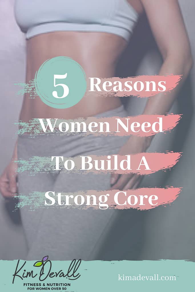 women need a strong core